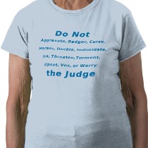 Do Not Irk The Judge Tshirt